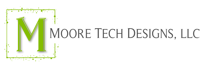Moore Tech Designs | Creative Designs for Individuals to Small Businesses